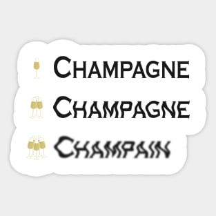 Love Champagne, Dislike Champain Sticker